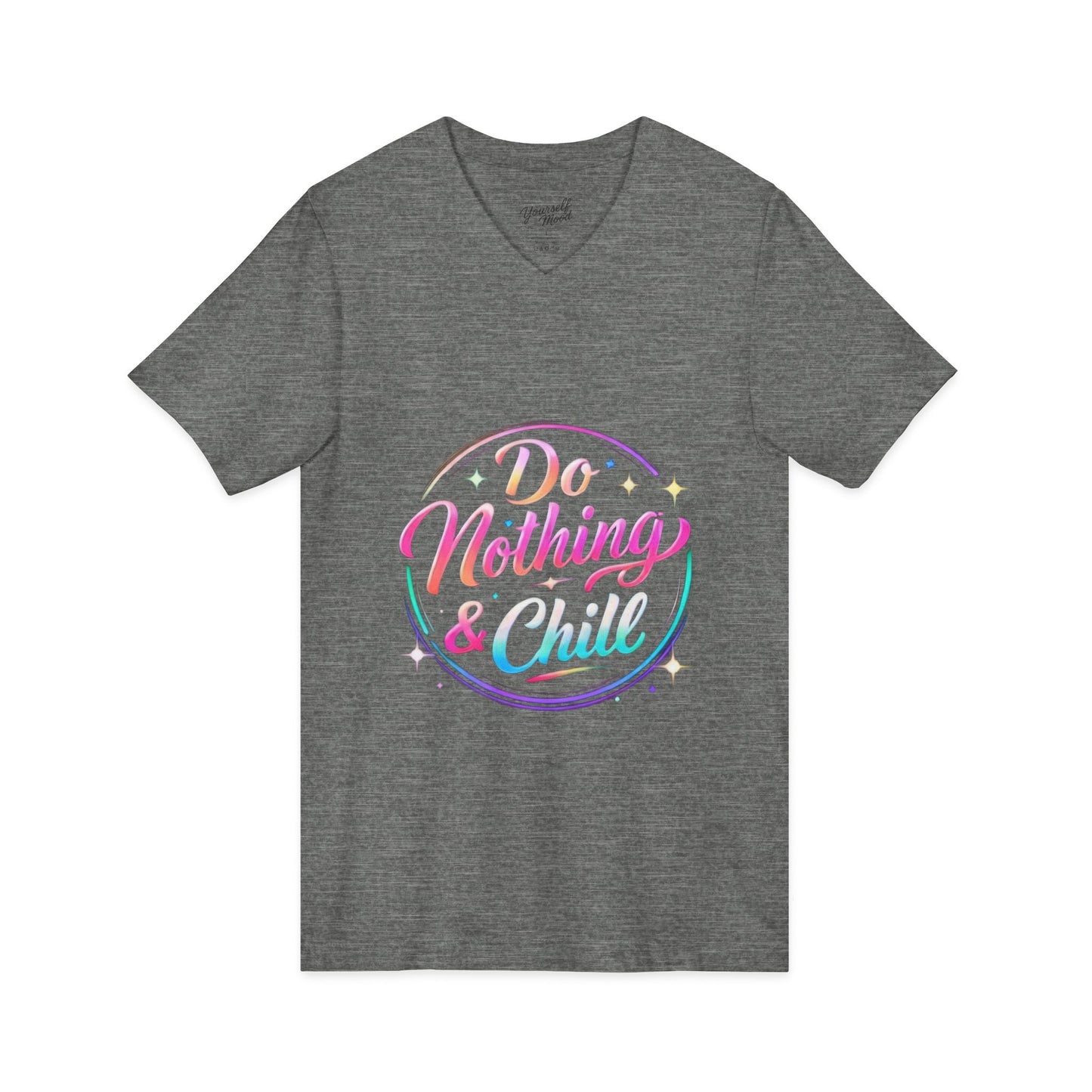 Do Nothing & Chill V-Neck Tee — T-Shirt