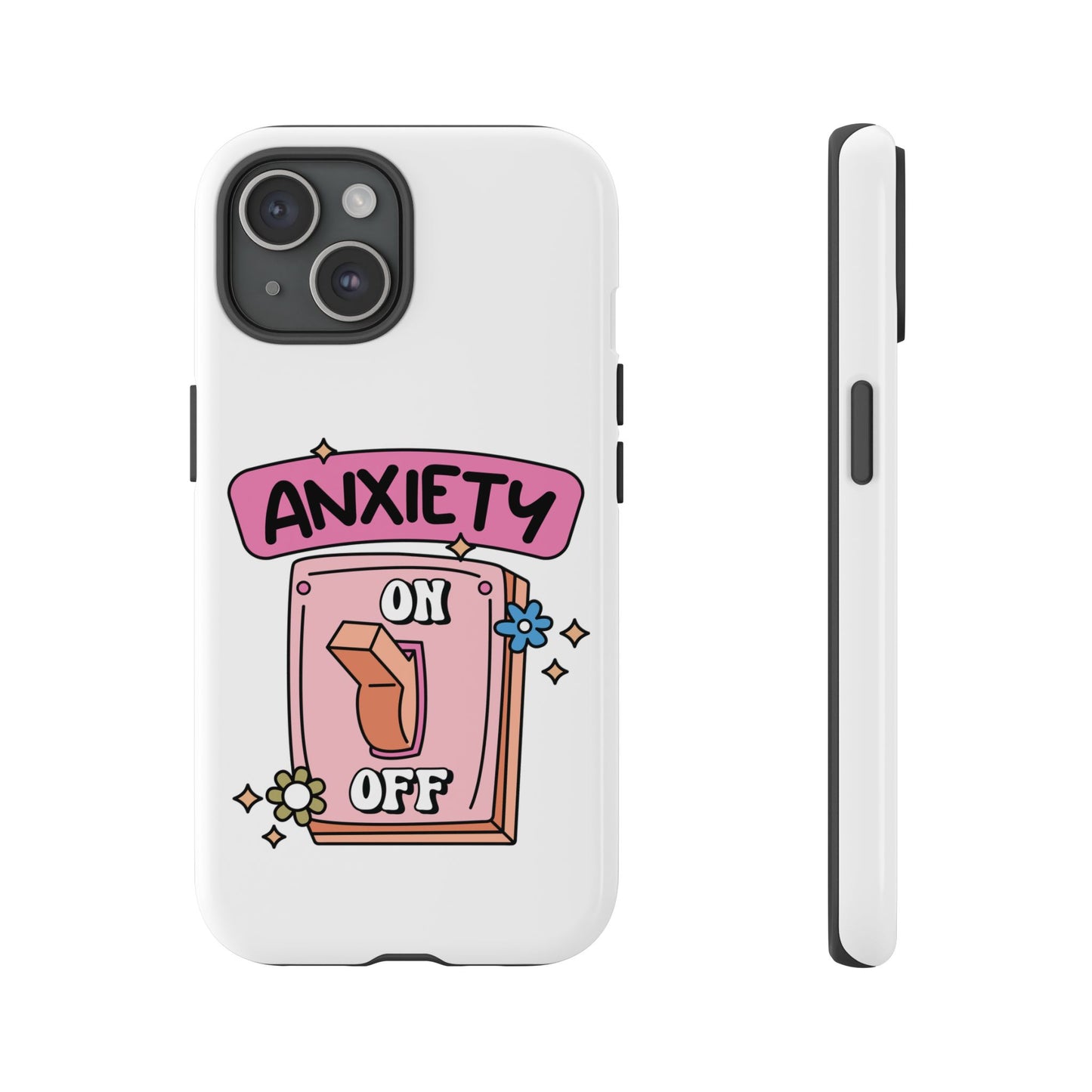 Anxiety On/Off Phone Case — Cute Pink Switch Mental Health Phone Cover