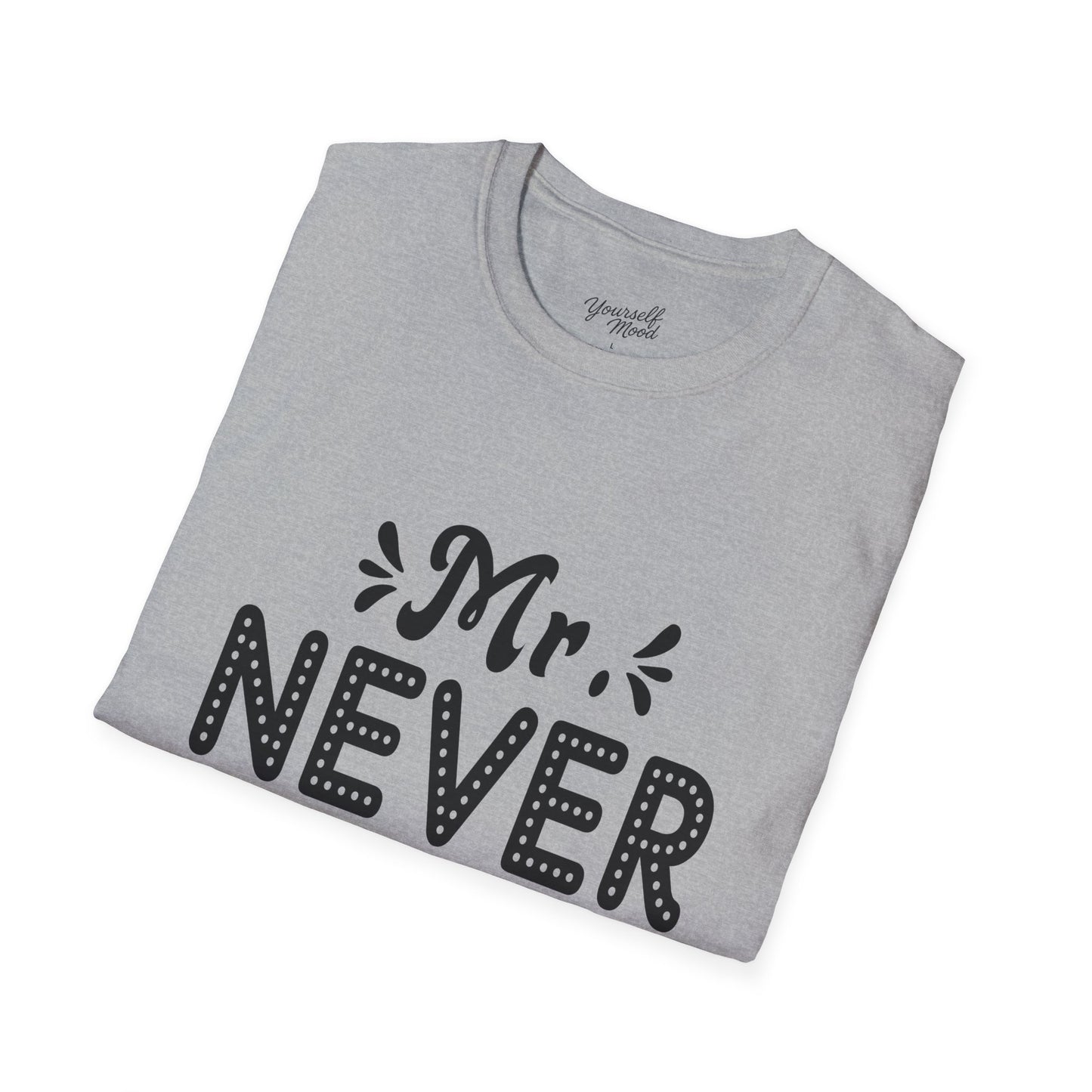 Mr. Never Right Unisex Softstyle T-Shirt - Funny Couple Gift