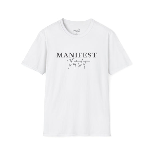 Manifest Your Dreams Unisex Softstyle T-Shirt, Motivational Tee, Gift for Creatives