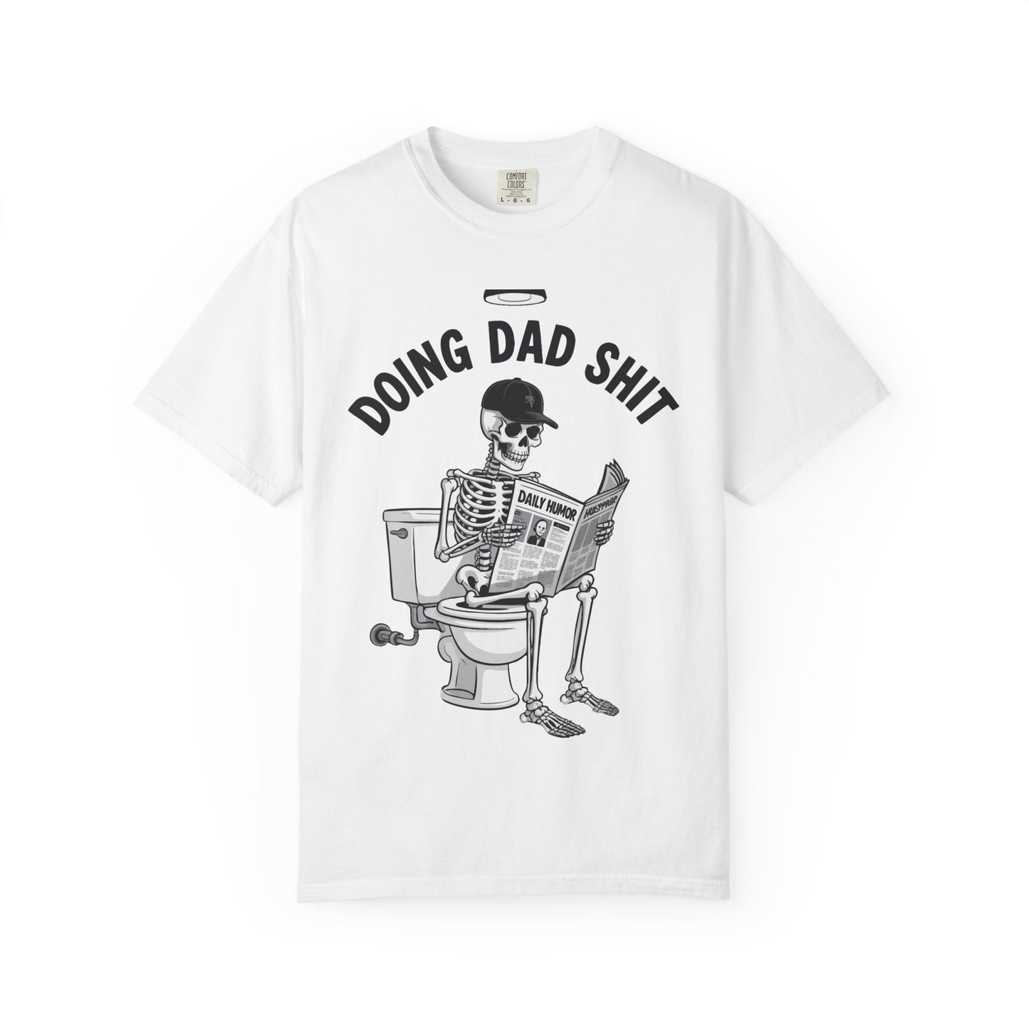 Doing Dad Shit T-Shirt — Funny Skeleton Dad Graphic Tee