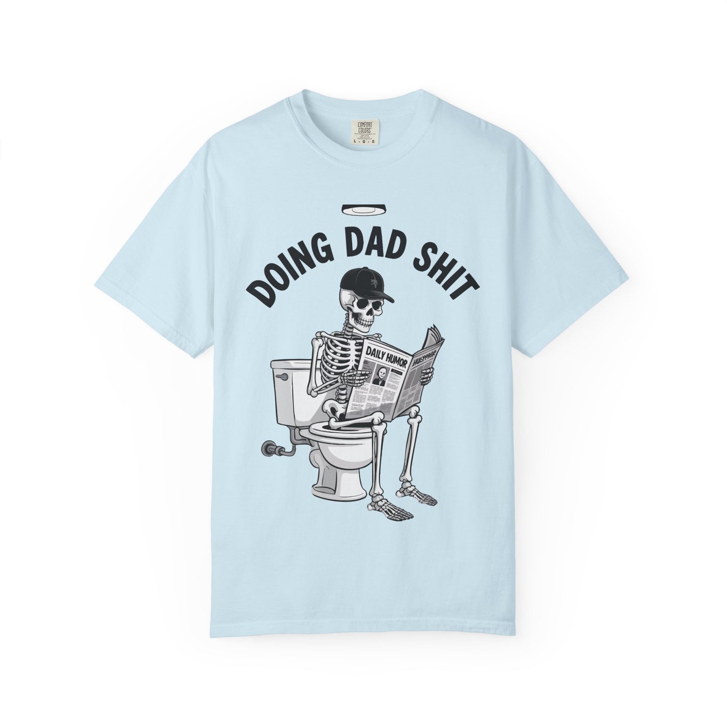 Doing Dad Shit T-Shirt — Funny Skeleton Dad Graphic Tee