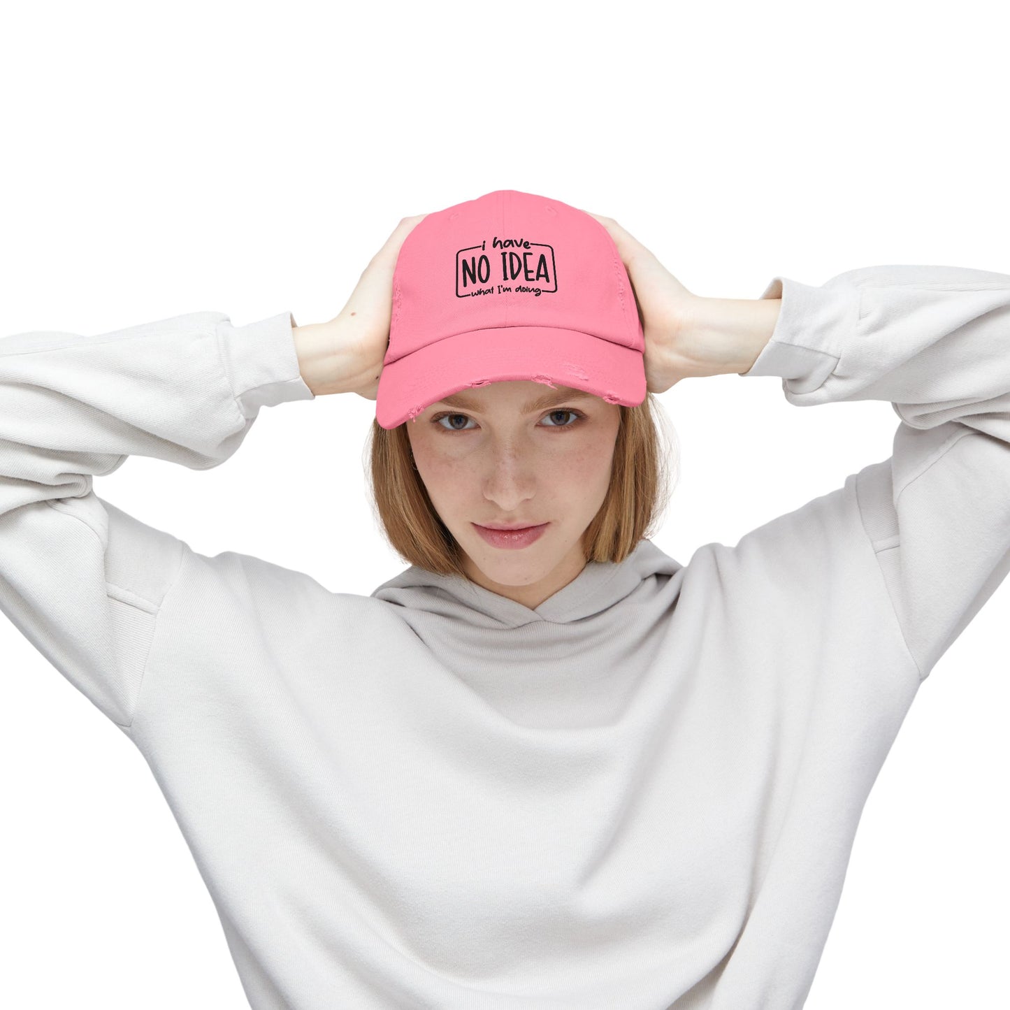 Distressed aesthetic Cap - "I Have No Idea What I'm Doing" Embroidered Hat