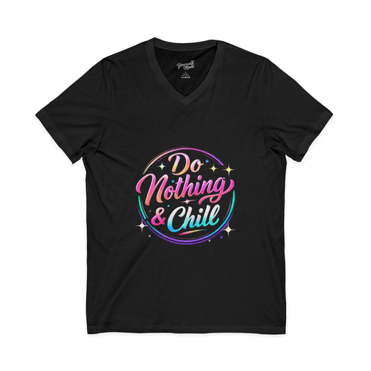 Do Nothing & Chill V-Neck Tee — T-Shirt