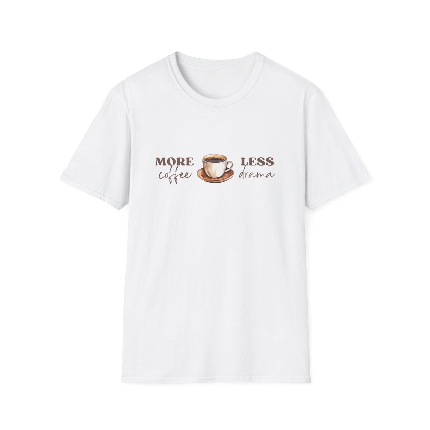 More Coffee - Less Drama - Coffee Lovers Unisex T-Shirt.