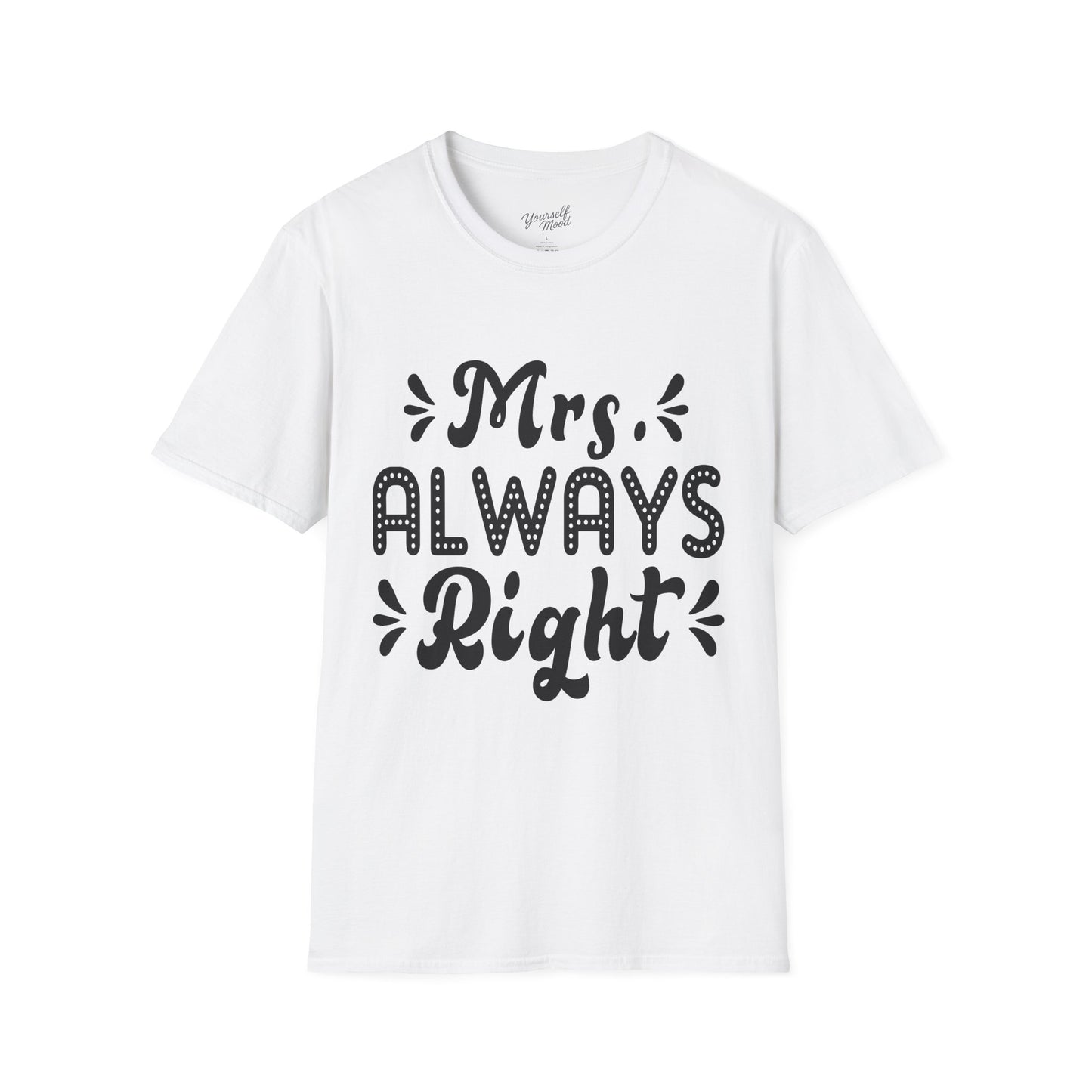 Mrs. Always Right T-Shirt - Fun Couple Gift Tee