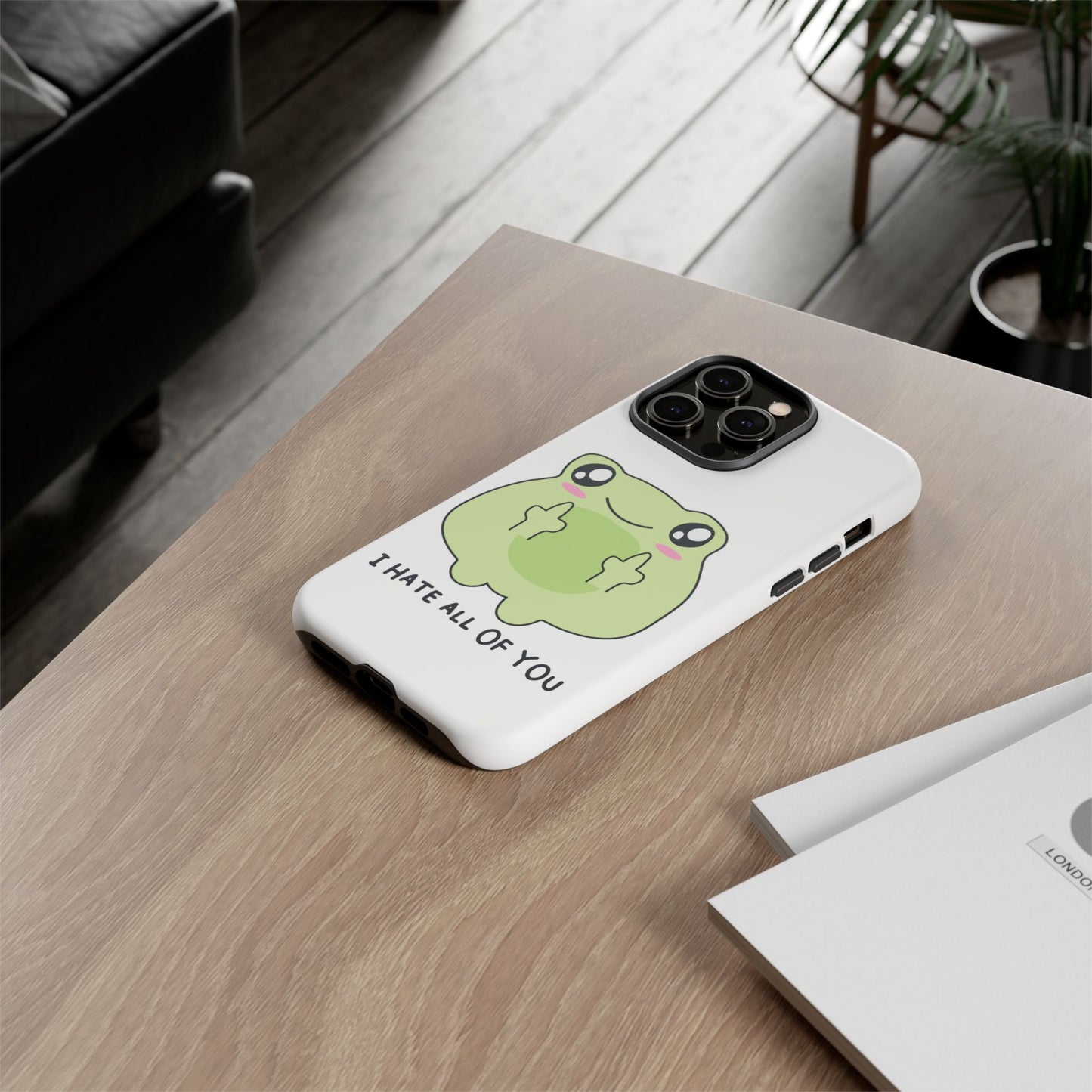 Phone Case — Cute Frog Giving Middle Fingers "I Hate All Of You"