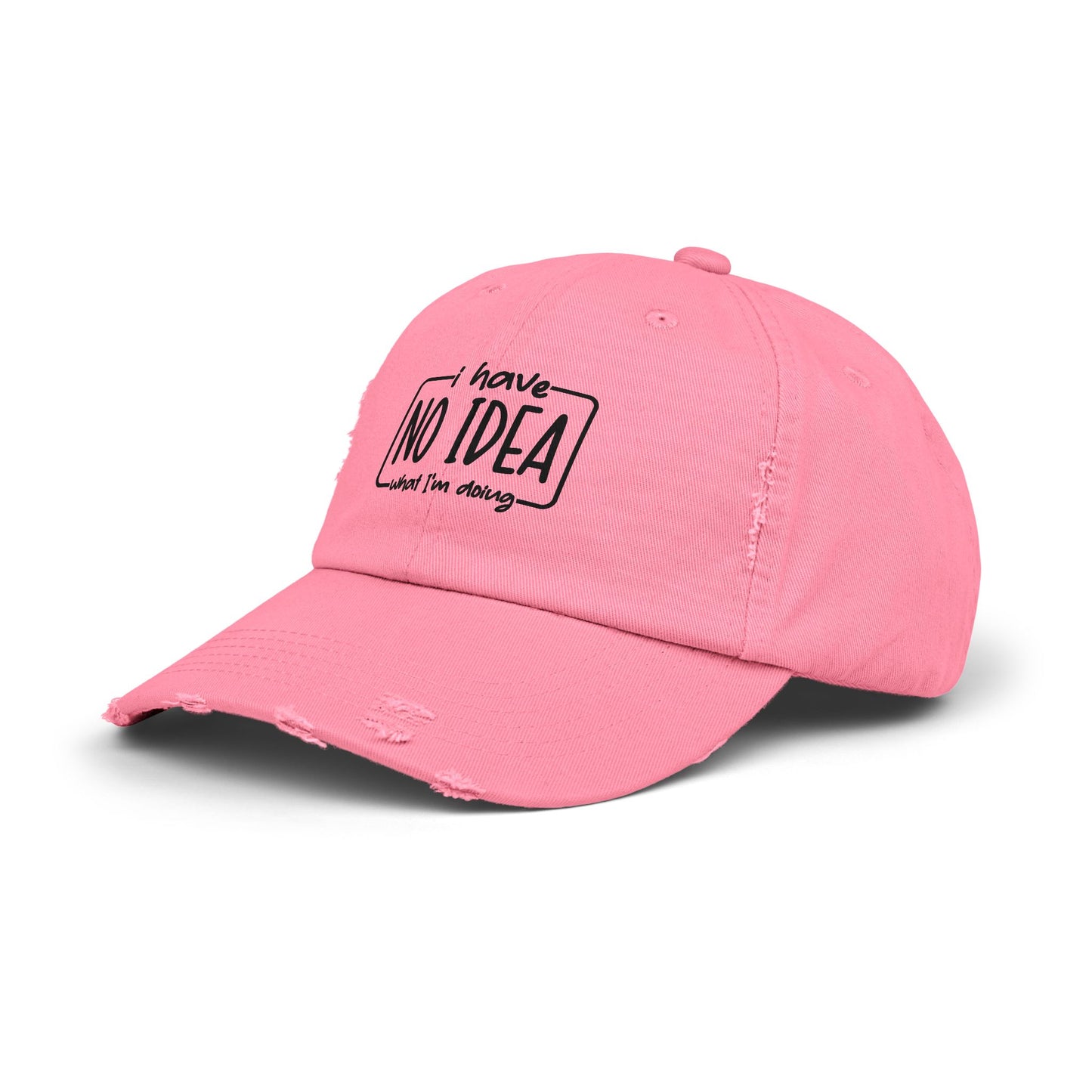 Distressed aesthetic Cap - "I Have No Idea What I'm Doing" Embroidered Hat