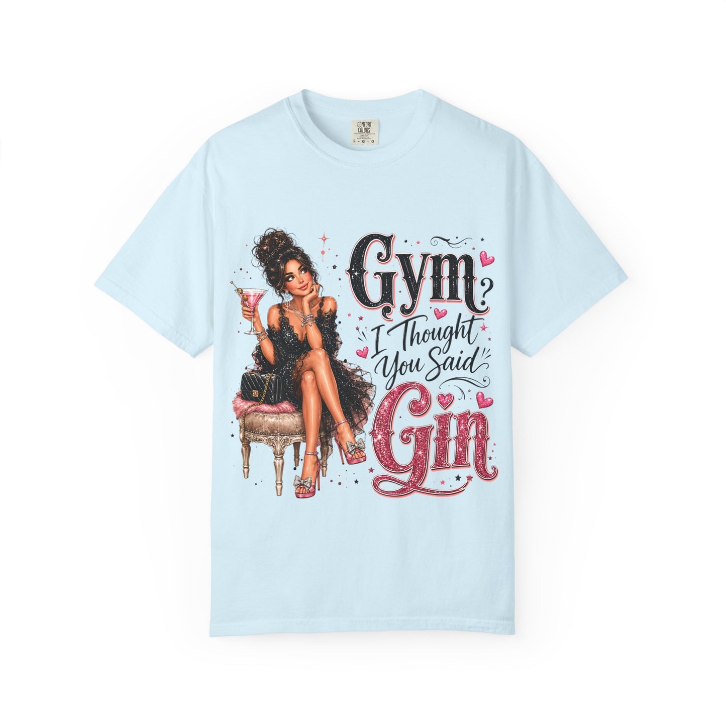 T‑Shirt — "Gym? I Thought You Said Gin"