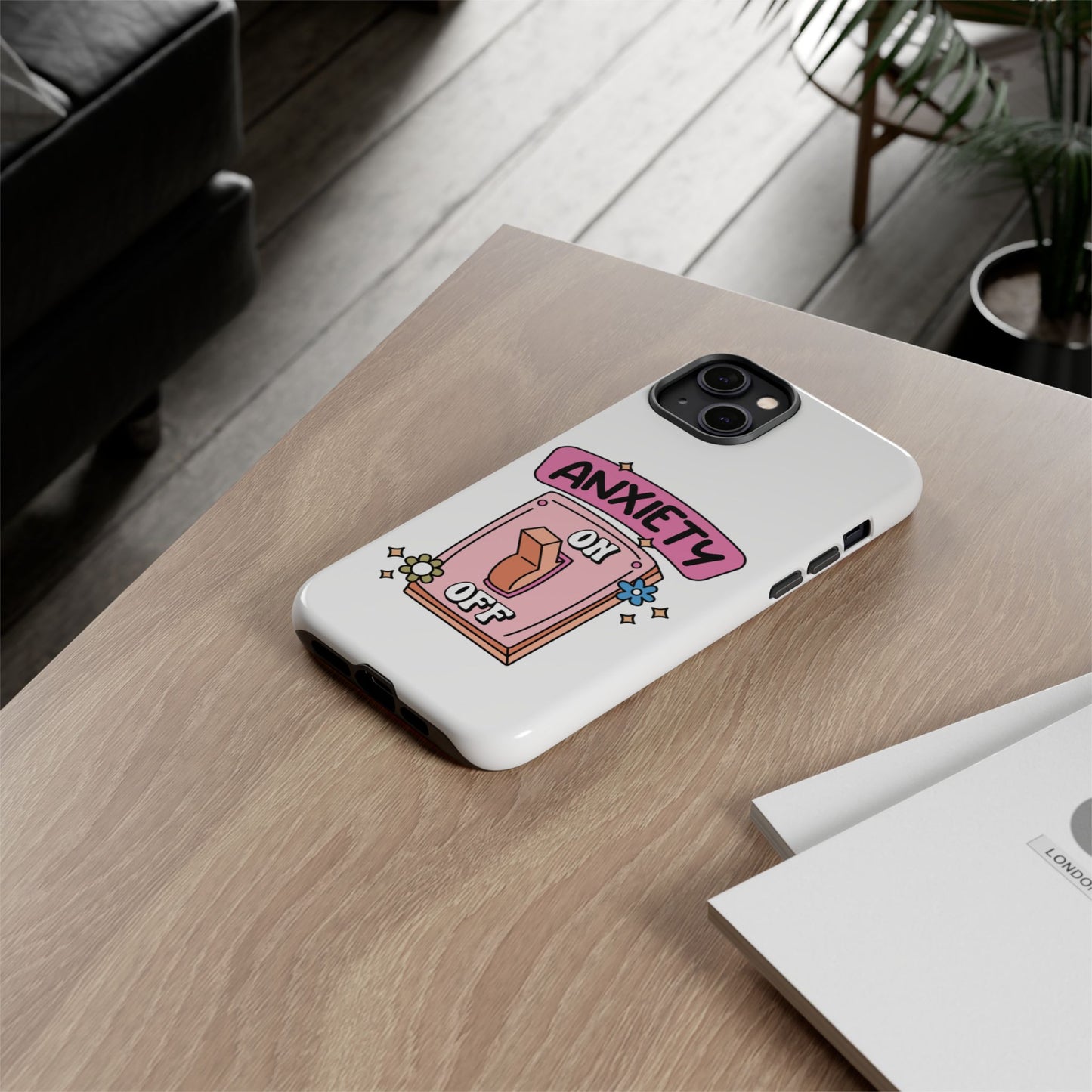 Anxiety On/Off Phone Case — Cute Pink Switch Mental Health Phone Cover