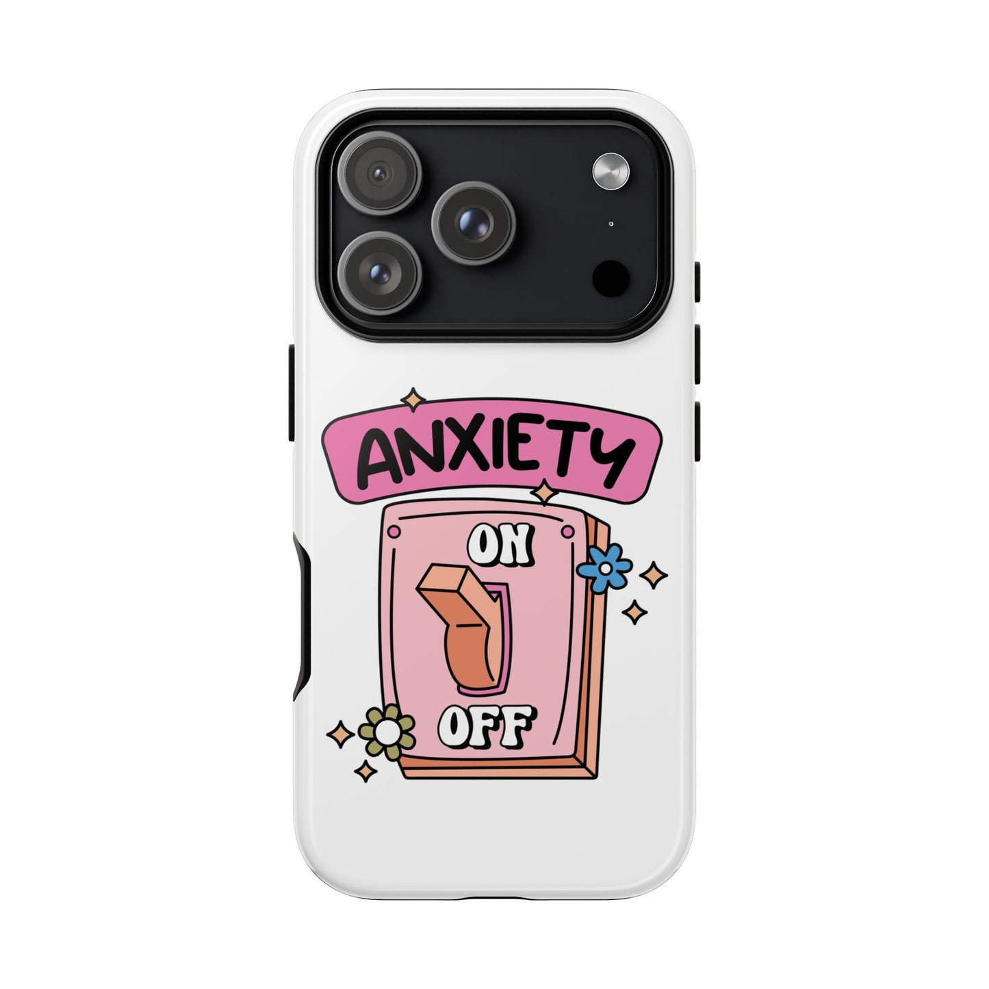 Anxiety On/Off Phone Case — Cute Pink Switch Mental Health Phone Cover