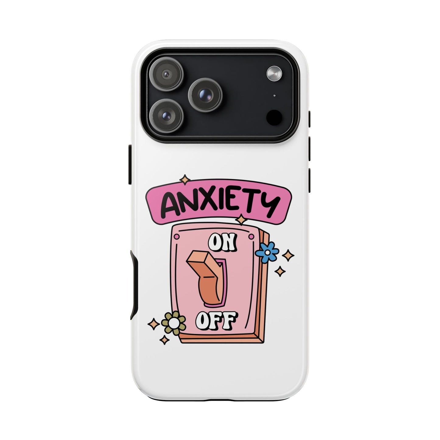 Anxiety On/Off Phone Case — Cute Pink Switch Mental Health Phone Cover